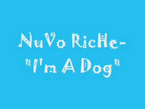 Nuvo Riche-Im a Dog.wmv