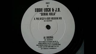 Eddie Lock & J.D. - Serial Killa (Phil Kelsey & Dave Valentine Mix)