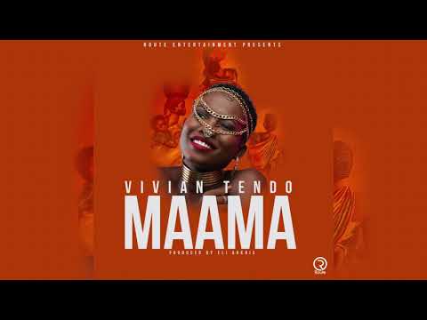 MAAMA - VIVIAN TENDO ( OFFICIAL AUDIO )
