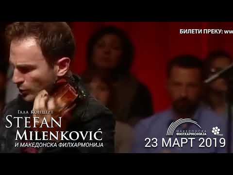 Stefan Milenkovich - Macedonian Philharmonic - Skopje,Macedonia ( 23.03.2019 )