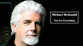 Michael Mcdonald  -  You Are Everything