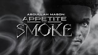 The Story of Arguably Boxing's Best Prospect | Abdullah Mason: Appetite for Smoke