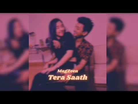 MagZeen - Tera Saath | Prod. Raffey Anwar