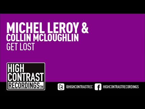 Michel Leroy & Collin Mcloughlin - Get Lost [High Contrast Recordings]
