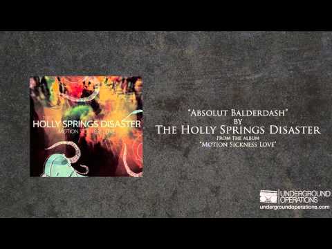 The Holly Springs Disaster - Absolut Balderdash