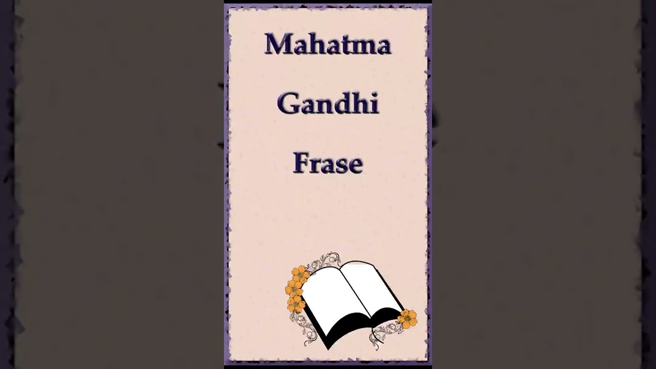 MAHATMA GANDHI | Frase: Cuida tus pensamientos...