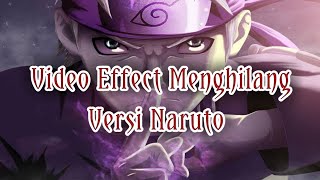 Download lagu Video Effect Menghilang Versi Naruto mp3