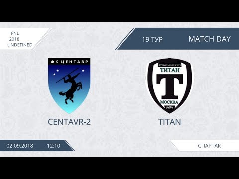 AFL18. Russia. FNL. Day 19. Centavr - Titan.