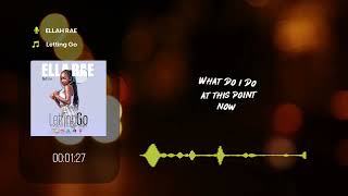 Ella Rae - Letting Go Lyrical video