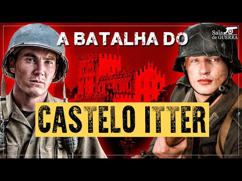BATALHA DO CASTELO ITTER: alemães e americanos juntos contra a Waffen-SS - DOC #172