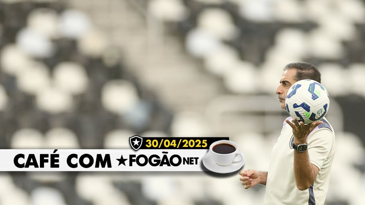 LIVE CAFÉ COM FOGÃONET | Botafogo pode poupar alguns titulares; renovação de Savarino