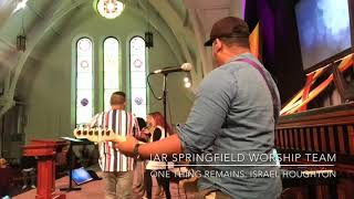 One thing Remains: Israel Houghton!!! Cover by IAR Springfield Worship Team