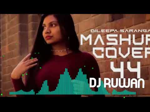 mashup cover 44 new dj remix || Dj Ruwan || dilip sarang new mashup 2022