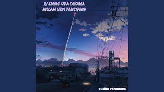 Download lagu Dj Siang Uda Takana Malam Uda Tabayang mp3