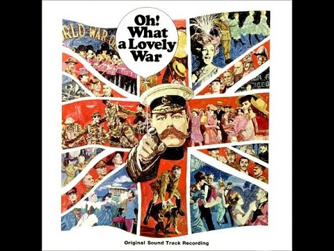 02 - Belgium Put The Kibosh On The Kaiser - Oh! What A Lovely War - Soundtrack Studio Recording