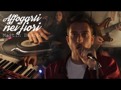 Martin Basile - Affogarti nei fiori (Live in Studio)