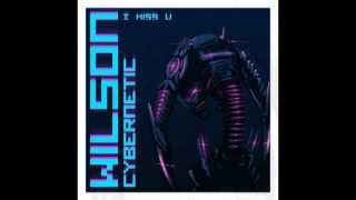 Wilson - Cybernetic - I Miss U