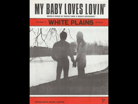 My Baby Loves Lovin'_White Plains (Stereo_1) (1970 #13)