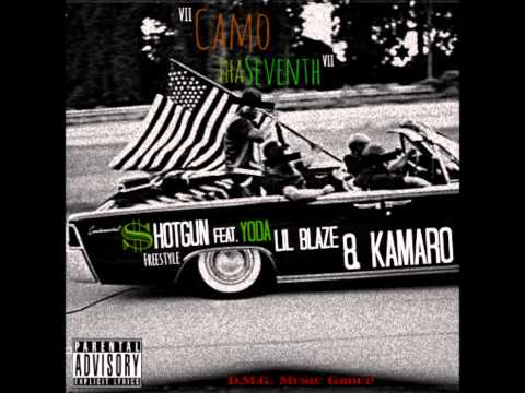 Camo Tha Seventh - $hotgun Freestyle (Feat. Yoda, Lil Blaze & Kamaro)