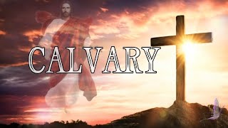 Calvary || Hillsong Worship || Song of Praise with lyrics