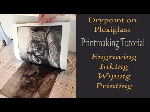 Printmaking Tutorial Demonstration - Drypoint Print from Plexiglass - design, inking and wiping
