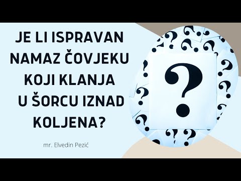 Je li ispravan namaz čovjeku koji klanja u šorcu iznad koljena? - mr. Elvedin Pezić