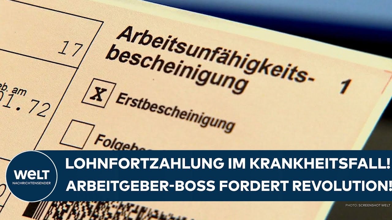 DEUTSCHLAND: Lohnfortzahlung im Krankheitsfall! Arbeitgeber-Boss fordert Revolution!