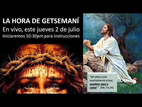 LA HORA DE GETSEMANÍ EN VIVO