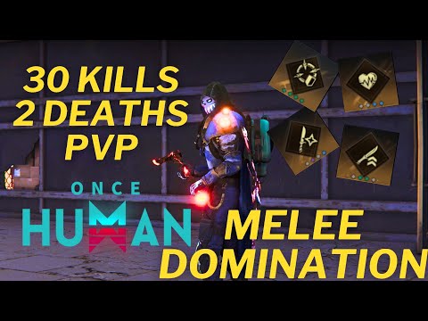 Unstoppable Melee Build – 30 Kills, 2 Deaths in Once Human PvP