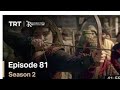 Resurrection Ertugrul - Season 2 Episode 81 (English Subtitles)