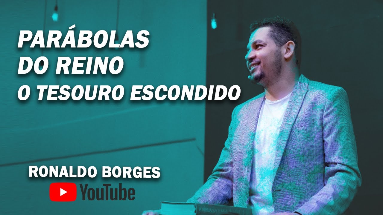 RONALDO BORGES - PARÁBOLAS DO REINO - O Tesouro Escondido