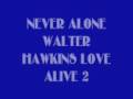 NEVER ALONE 