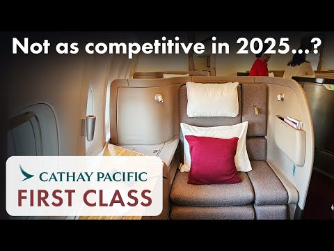 Is it STILL COMPETITIVE? Cathay Pacific FIRST CLASS Review in 2025!