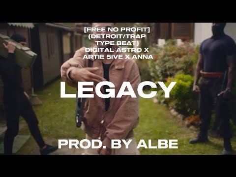 [FREE NO PROFIT] Digital Astro X Artie 5ive X Anna - LEGACY - type beat - PROD. BY ALBE