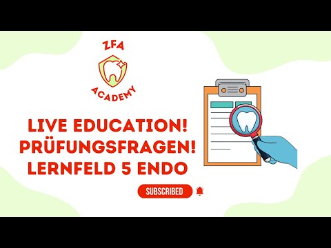 ZFA ACADEMY LIVE EDUCATION Prüfungsfragen LERNFELD 5 ENDO