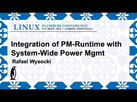 LPC2019 - Integration of PM-runtime with System-wide Power Management