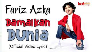 Download lagu Fariz Azka - Damaikan Dunia ( Video Lyric) mp3 Download lagu Fariz Azka - Damaikan Dunia ( Video Lyric) mp3