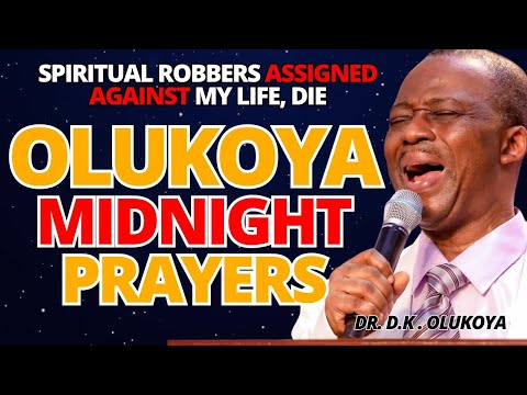 17th November Midnight -Spiritual Robbers Working Against my Life, Die MIDNIGHT OLUKOYA PRAYERS #mfm