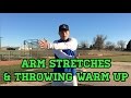 Baseball Arm Stretches and Throwing Warm Up