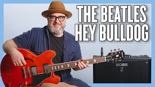 The Beatles Hey Bulldog Guitar Lesson + Tutorial