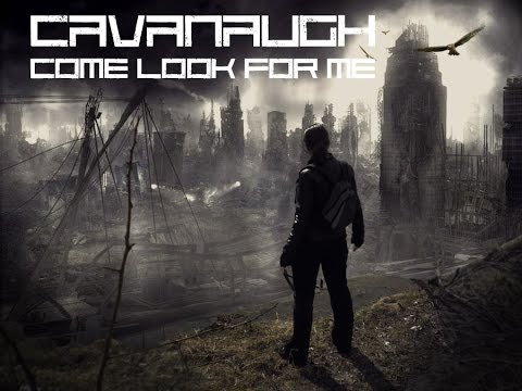 Cavanaugh - Come look for me