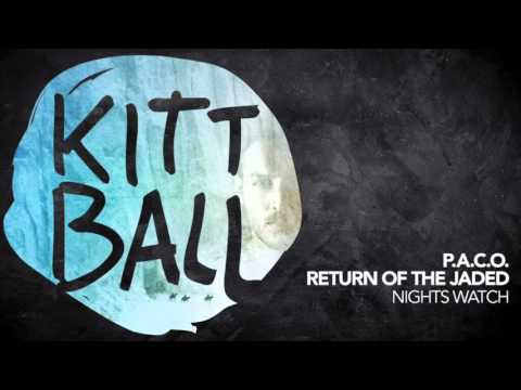 P.A.C.O. , Return of the Jaded - Nights Watch