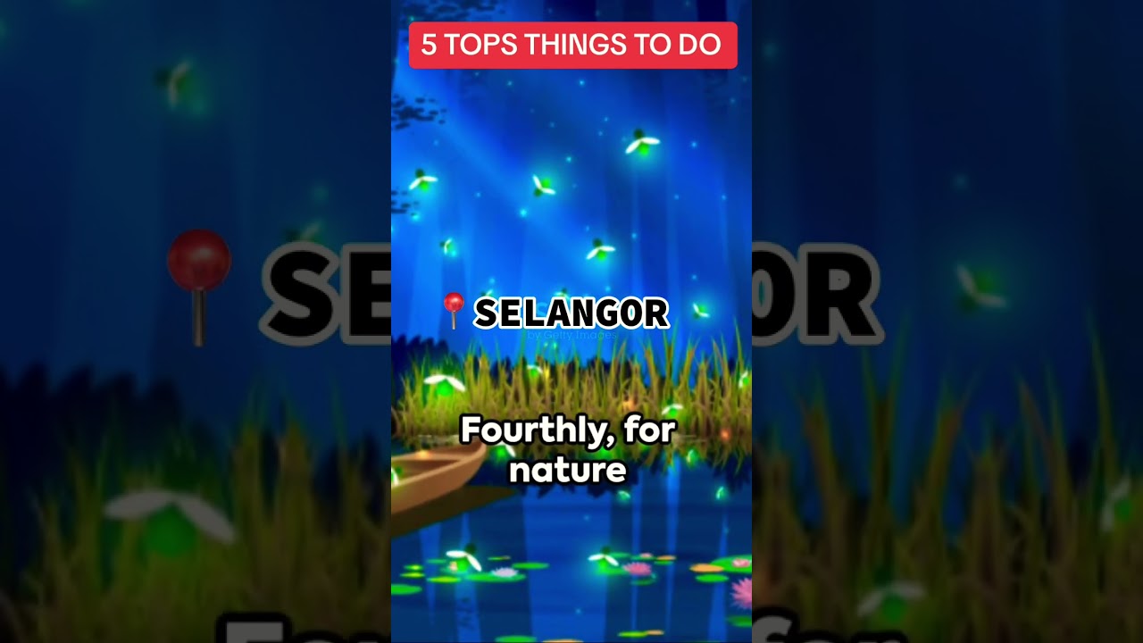 Best Places in Selangor To Visit 2023