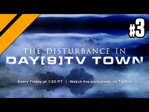 The Disturbance in Day[9]TV Town - Adventure #3