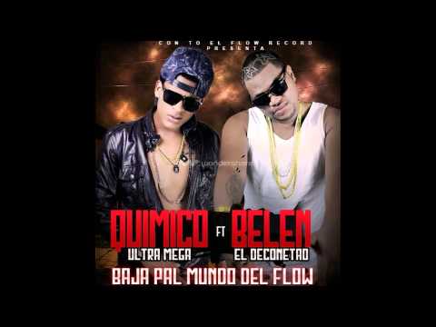 Quimico Ultra mega Ft Belen el deconetao (Baja pal Mundo Del Flow)