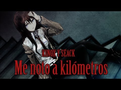 Kinox y Seack - Me noto a kilómetros