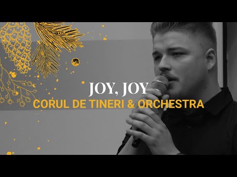Joy, Joy - Corul Tinerilor & Orchestra Betel