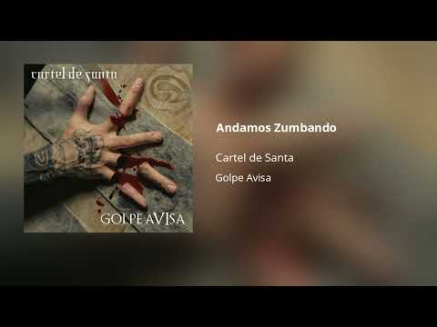 Cartel De Santa - Andamos Zumbando