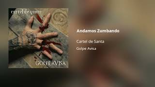 Cartel De Santa - Andamos Zumbando