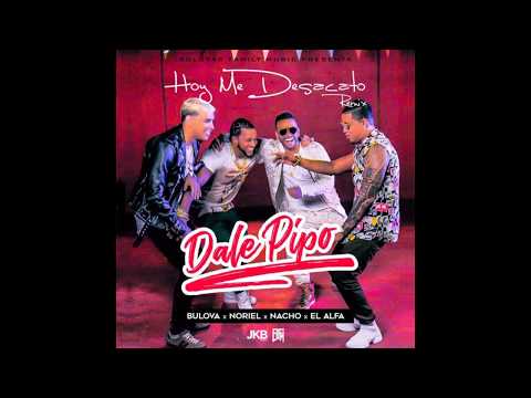 Bulova ❌ Nacho ❌ El Alfa ❌ Noriel -  Dale Pipo Remix